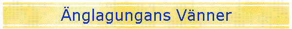 �nglagungans V�nner